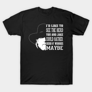 Lonesome dove: Maybe T-Shirt